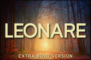 Leonare Extra Bold: The Sans Serif Typeface for Modern Editorial Design